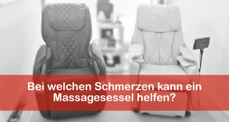 Bei welchen Schmerzen kann ein Massagesessel helfen