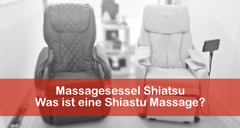 Massagesessel Shiatsu – was ist eine Shiastu Massage