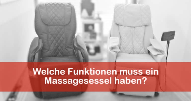 Welche Funktionen muss ein Massagesessel haben