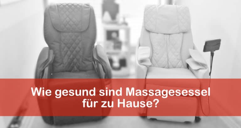 Wie gesund sind Massagesessel für zu Hause